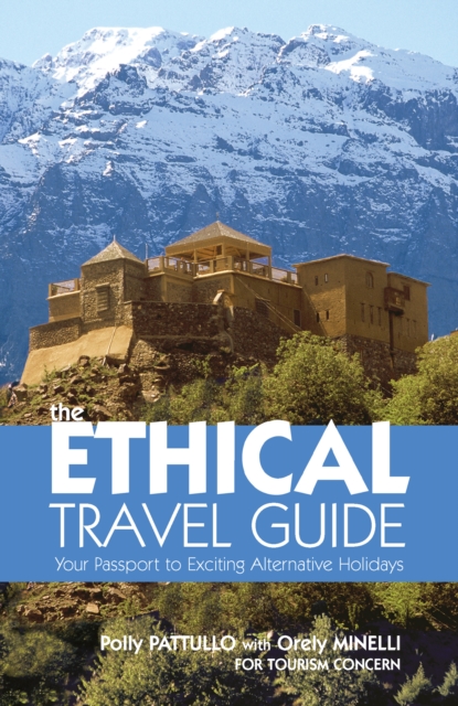 The Ethical Travel Guide : Your Passport to Exciting Alternative Holidays, EPUB eBook
