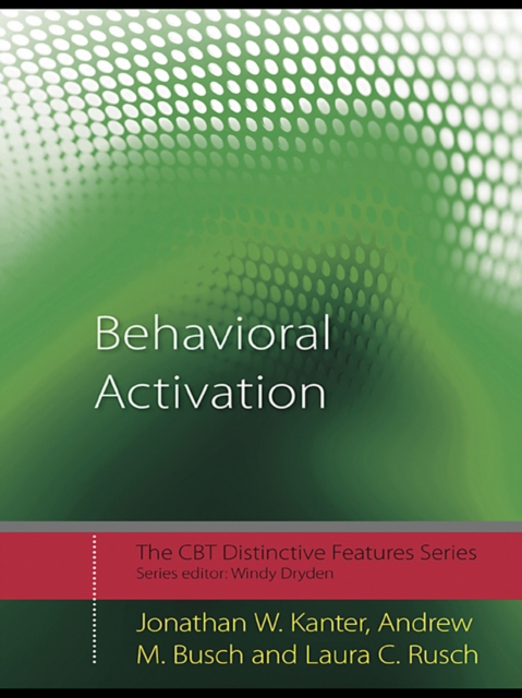 Behavioral Activation : Distinctive Features, EPUB eBook