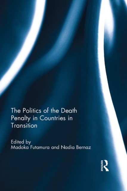 The Politics of the Death Penalty in Countries in Transition, EPUB eBook