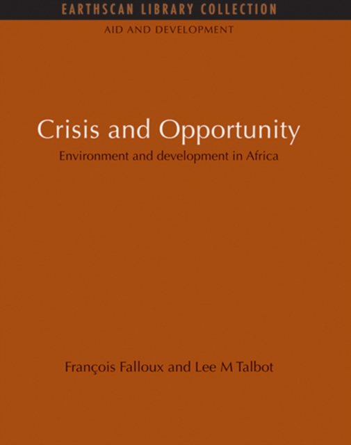 Crisis and Opportunity : Environment and development in Africa, PDF eBook