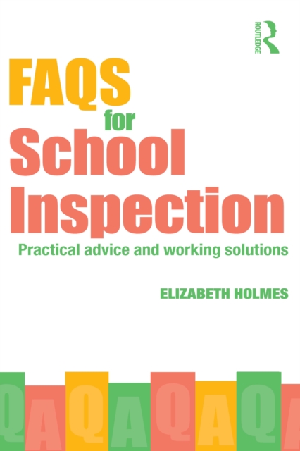 FAQs for School Inspection : Practical Advice and Working Solutions, EPUB eBook