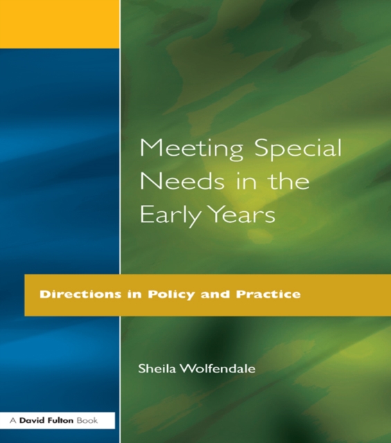 Meeting Special Needs in the Early Years : Directions in Policy and Practice, PDF eBook