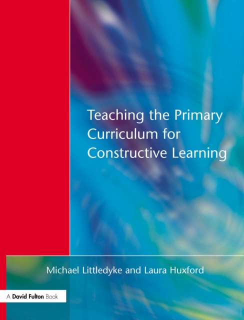 Teaching the Primary Curriculum for Constructive Learning, PDF eBook