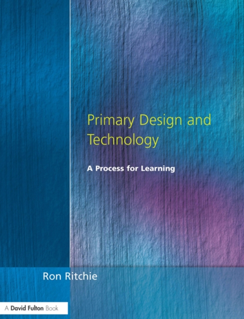 Primary Design and Technology : A Prpcess for Learning, PDF eBook
