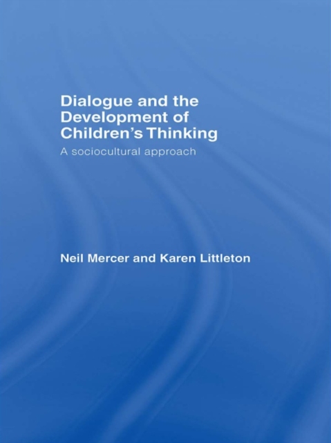 Dialogue and the Development of Children's Thinking : A Sociocultural Approach, EPUB eBook