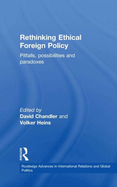 Rethinking Ethical Foreign Policy : Pitfalls, Possibilities and Paradoxes, EPUB eBook