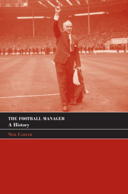 The Football Manager : A History, EPUB eBook