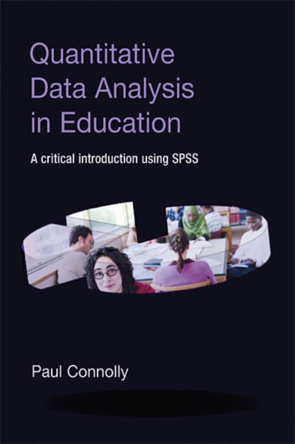 Quantitative Data Analysis in Education : A Critical Introduction Using SPSS, EPUB eBook