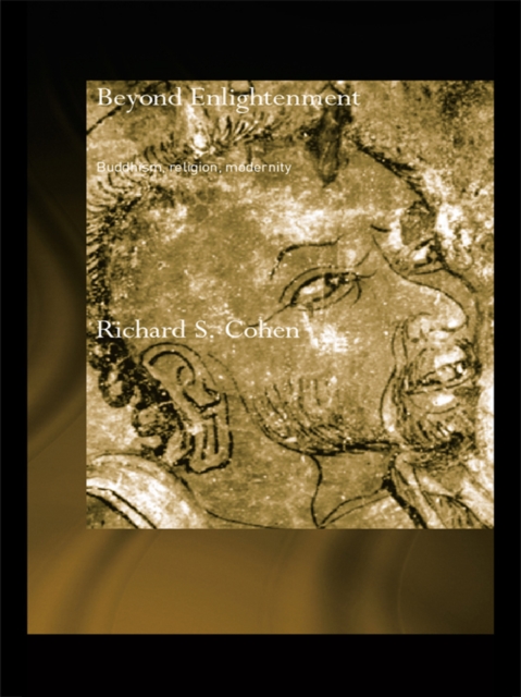 Beyond Enlightenment : Buddhism, Religion, Modernity, PDF eBook