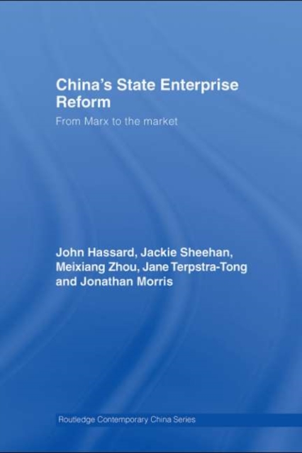 China's State Enterprise Reform : From Marx to the Market, PDF eBook