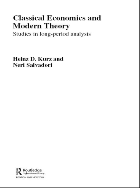 Classical Economics and Modern Theory : Studies in Long-Period Analysis, EPUB eBook