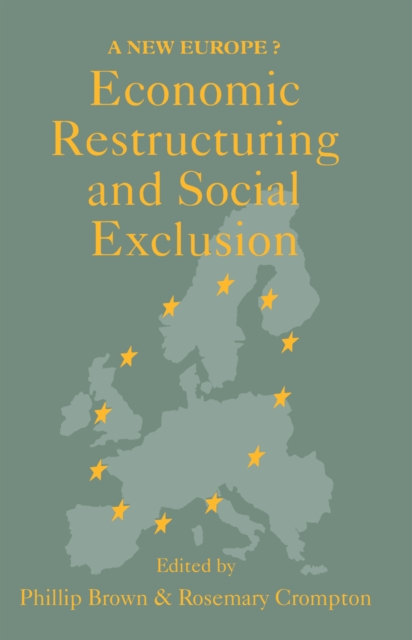 Economic Restructuring And Social Exclusion : A New Europe?, PDF eBook