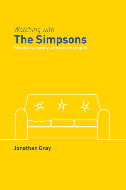 Watching with The Simpsons : Television, Parody, and Intertextuality, EPUB eBook