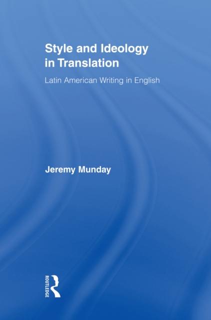 Style and Ideology in Translation : Latin American Writing in English, EPUB eBook