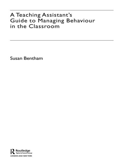 A Teaching Assistant's Guide to Managing Behaviour in the Classroom, EPUB eBook