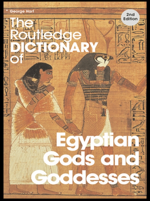 The Routledge Dictionary of Egyptian Gods and Goddesses, EPUB eBook
