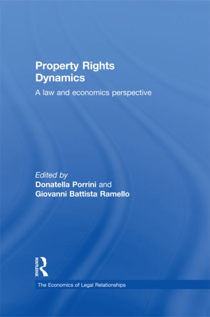 Property Rights Dynamics : A Law and Economics Perspective, PDF eBook