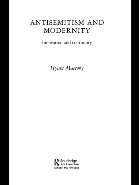 Antisemitism and Modernity : Innovation and Continuity, EPUB eBook