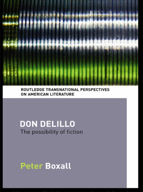 Don DeLillo : The Possibility of Fiction, EPUB eBook