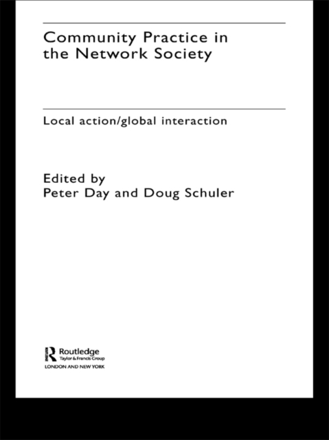 Community Practice in the Network Society : Local Action / Global Interaction, EPUB eBook