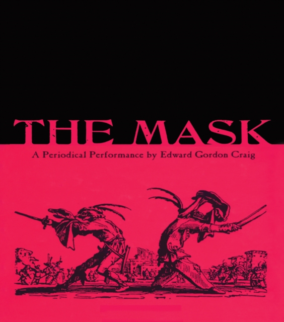 The Mask: A Periodical Performance by Edward Gordon Craig, PDF eBook