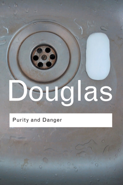 Purity and Danger : An Analysis of Concepts of Pollution and Taboo, EPUB eBook