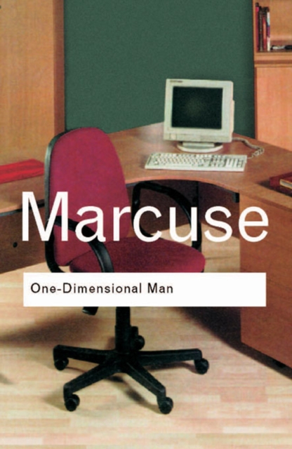 One-Dimensional Man : Studies in the Ideology of Advanced Industrial Society, EPUB eBook