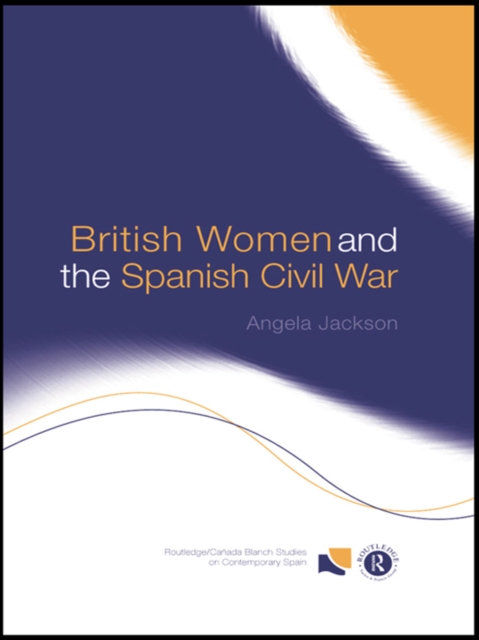 British Women and the Spanish Civil War, PDF eBook