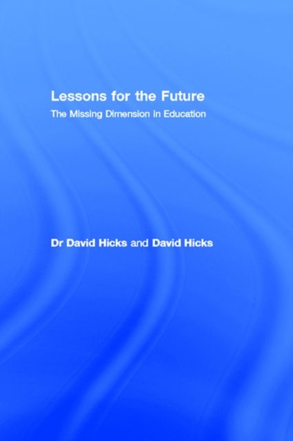 Lessons for the Future : The Missing Dimension in Education, EPUB eBook