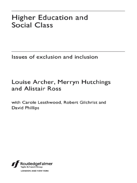 Higher Education and Social Class : Issues of Exclusion and Inclusion, PDF eBook