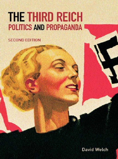 The Third Reich : Politics and Propaganda, PDF eBook