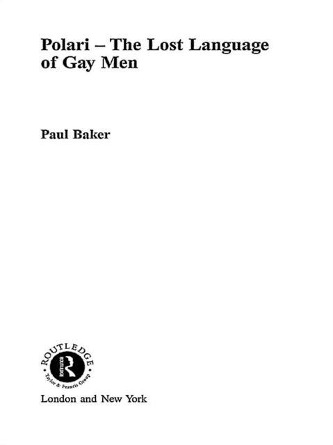 Polari - The Lost Language of Gay Men, PDF eBook
