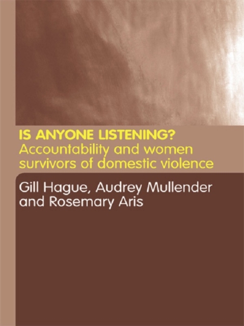 Is Anyone Listening? : Accountability and Women Survivors of Domestic Violence, PDF eBook