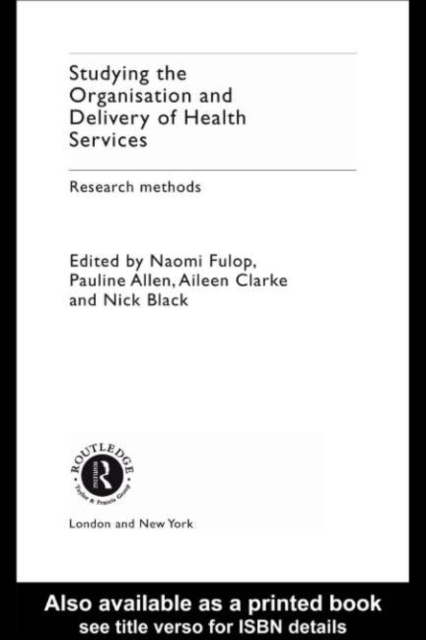 Studying the Organisation and Delivery of Health Services : Research Methods, PDF eBook