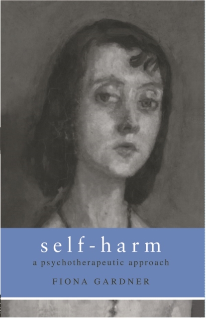 Self-Harm : A Psychotherapeutic Approach, PDF eBook