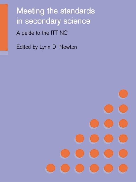 Meeting the Standards in Secondary Science : A Guide to the ITT NC, EPUB eBook
