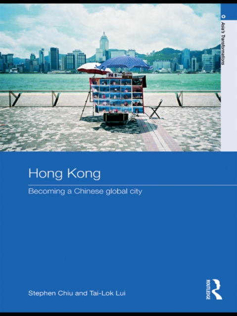 Hong Kong : Becoming a Chinese Global City, PDF eBook