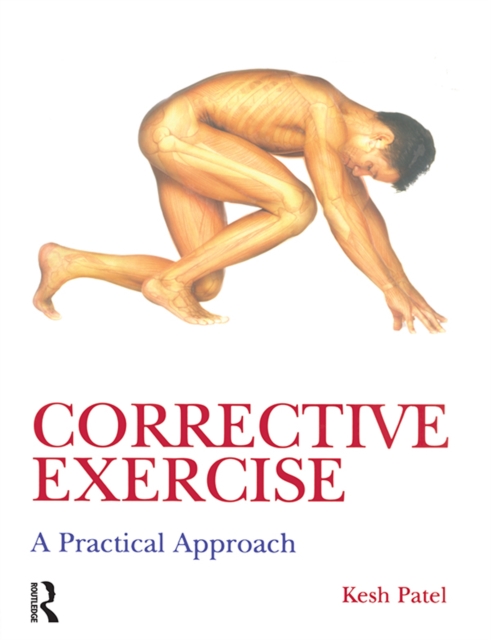 Corrective Exercise: A Practical Approach : A Practical Approach, EPUB eBook