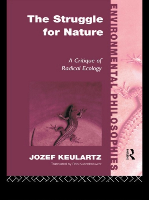 The Struggle For Nature : A Critique of Environmental Philosophy, EPUB eBook