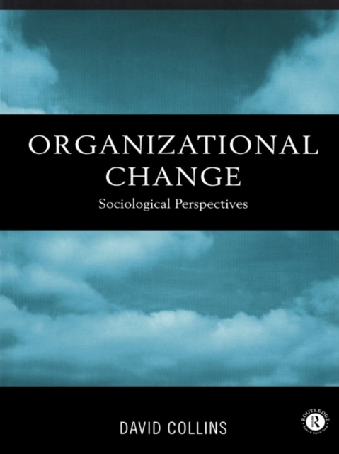 Organisational Change : Sociological Perspectives, EPUB eBook