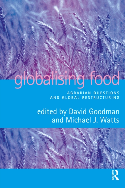Globalising Food : Agrarian Questions and Global Restructuring, EPUB eBook