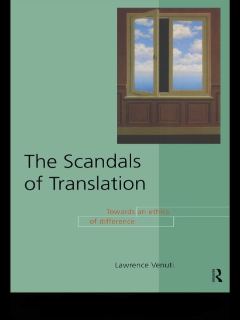 The Scandals of Translation : Towards an Ethics of Difference, EPUB eBook