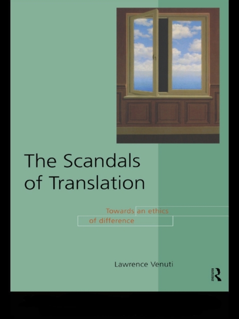 The Scandals of Translation : Towards an Ethics of Difference, PDF eBook