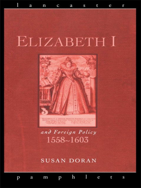 Elizabeth I and Foreign Policy, 1558-1603, PDF eBook