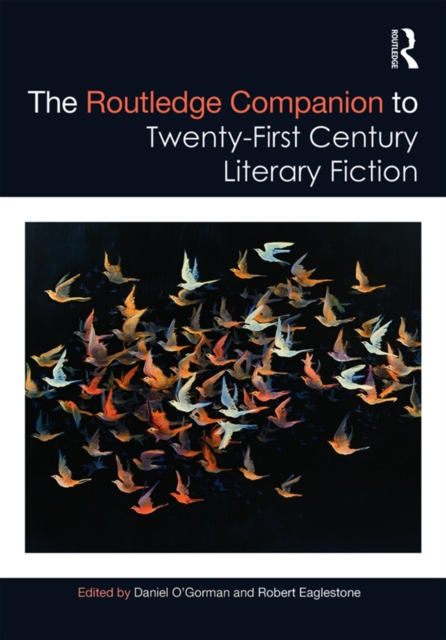 The Routledge Companion to Twenty-First Century Literary Fiction, EPUB eBook