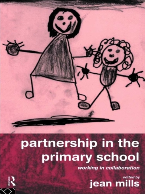 Partnership in the Primary School : Working in Collaboration, PDF eBook