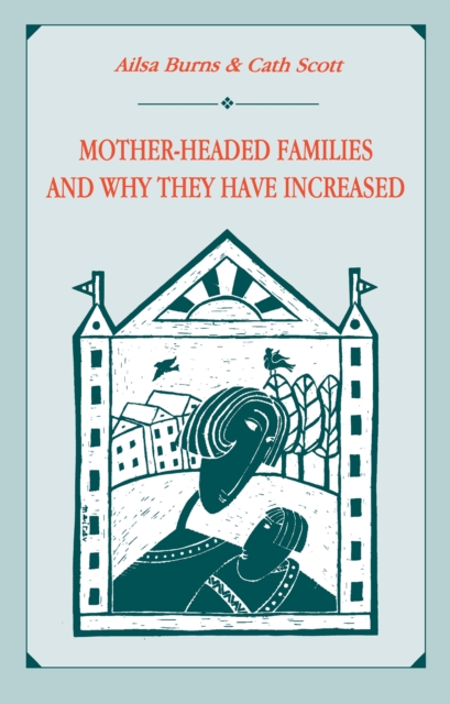 Mother-headed Families and Why They Have Increased, EPUB eBook