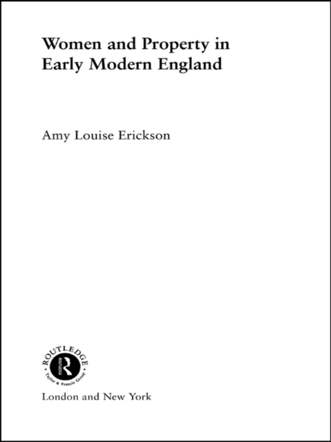 Women and Property : In Early Modern England, EPUB eBook