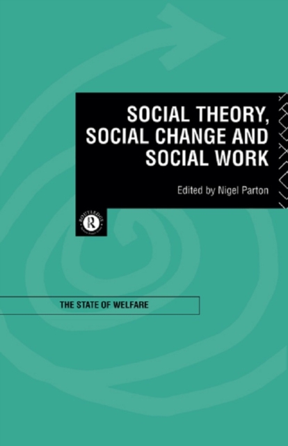 Social Theory, Social Change and Social Work, EPUB eBook