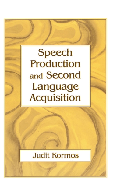 Speech Production and Second Language Acquisition, PDF eBook
